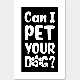 Can I Pet Your Dog Posters and Art